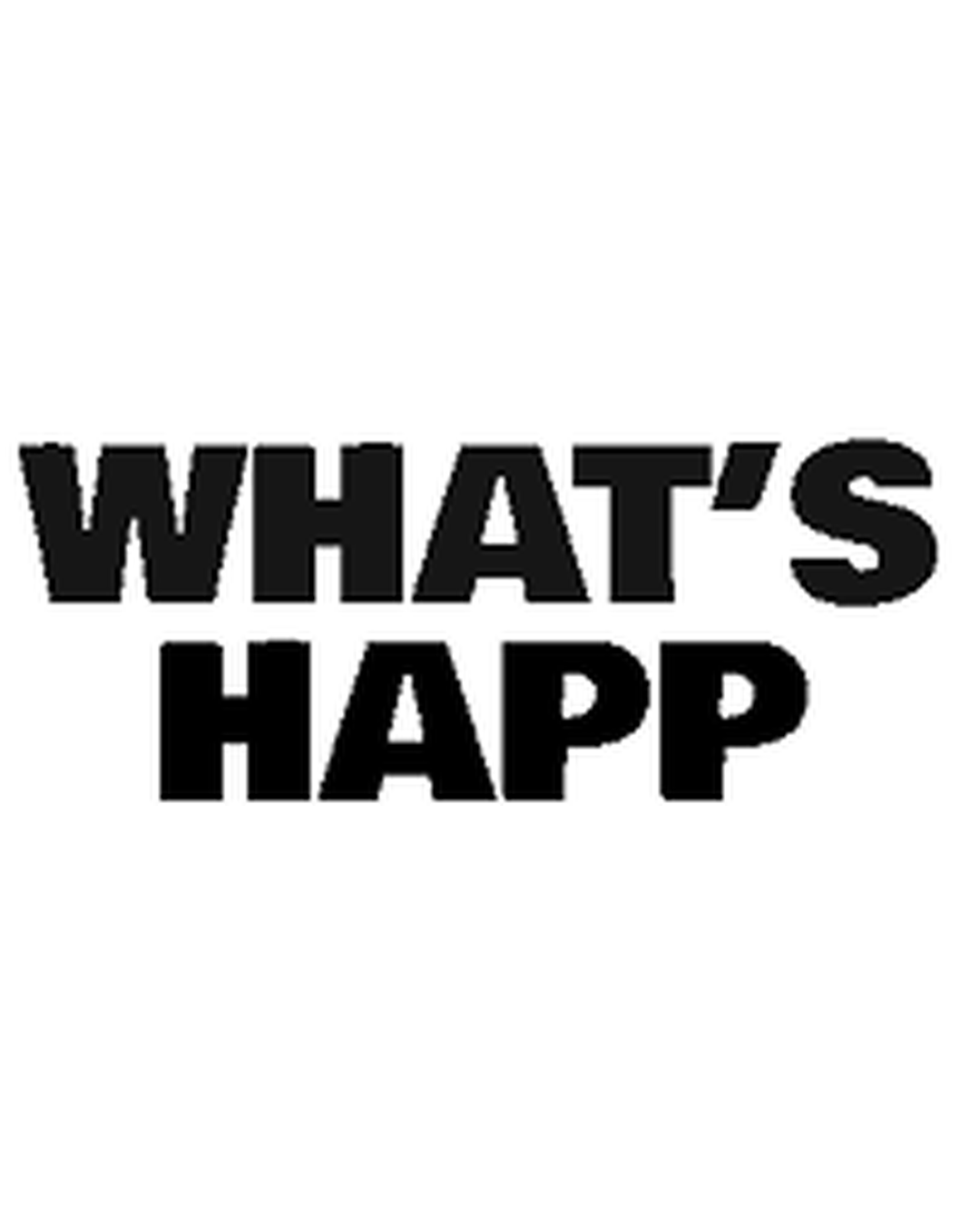 Whats happ